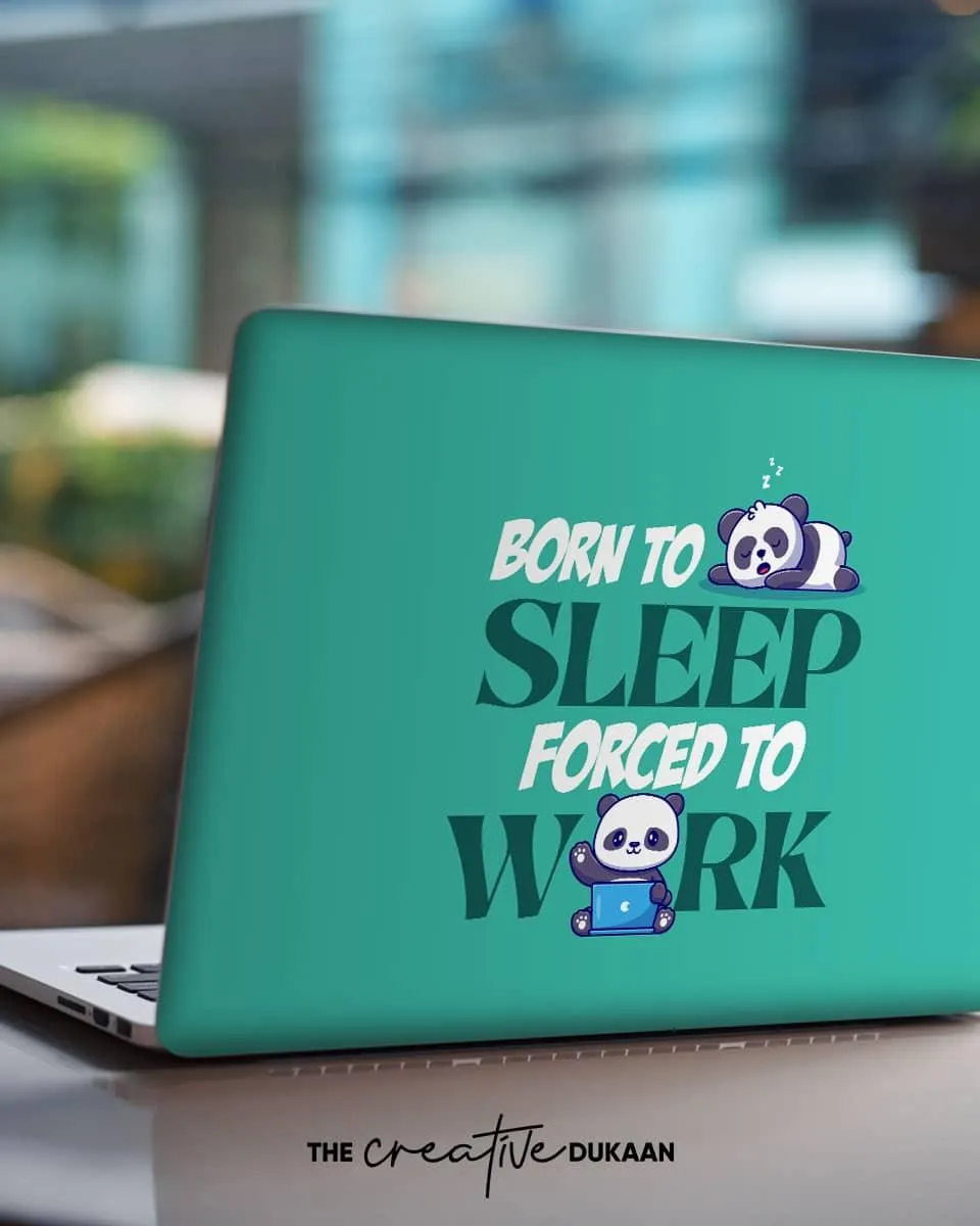 Panda Funny Laptop Skin With Text - Born To Sleep Forced to Work