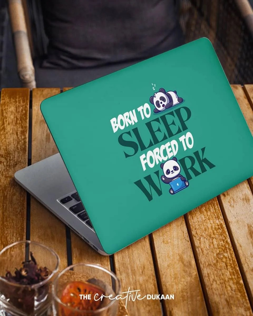 Panda Funny Laptop Skin With Text - Born To Sleep Forced to Work