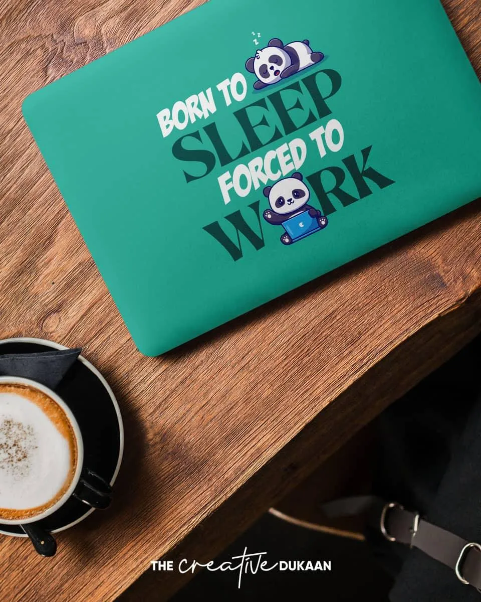 Panda Funny Laptop Skin With Text - Born To Sleep Forced to Work